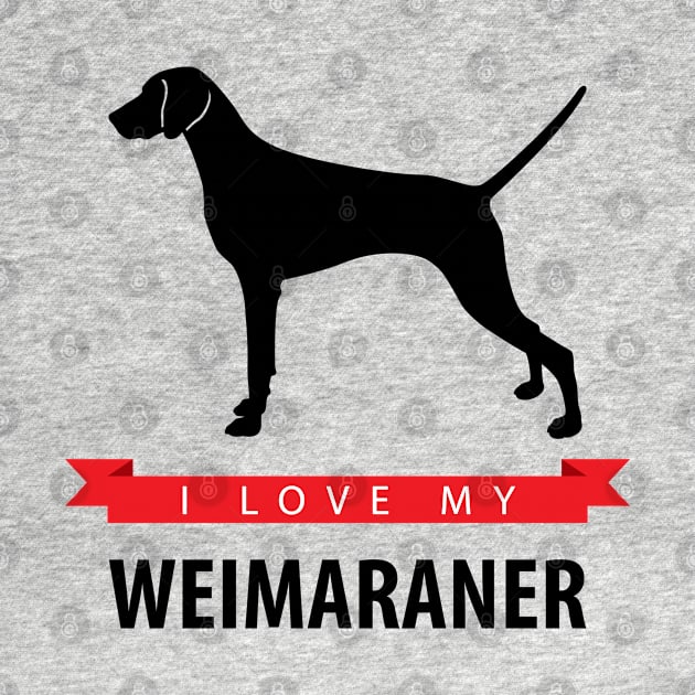 I Love My Weimaraner by millersye